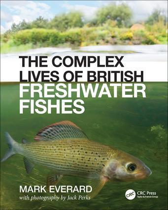 Cover: 9780367440329 | The Complex Lives of British Freshwater Fishes | Mark Everard | Buch
