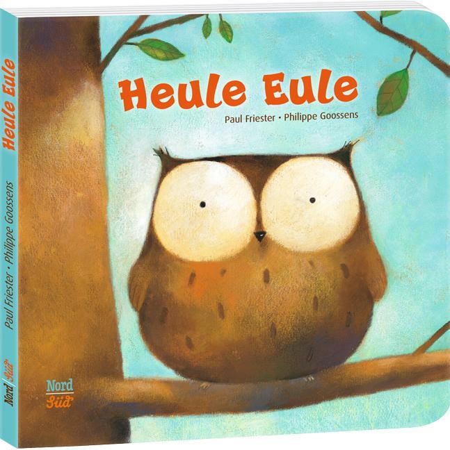 Cover: 9783314103131 | Heule Eule | Paul Friester | Buch | Heule Eule | Deutsch | 2015