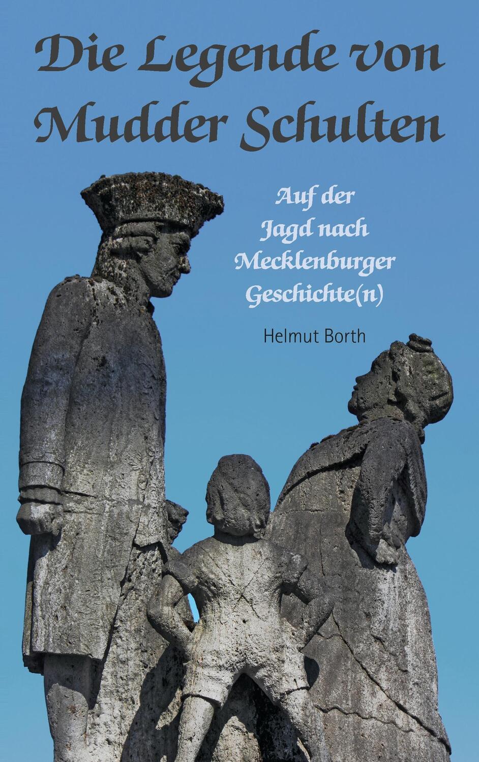 Cover: 9783741253089 | Die Legende von Mudder Schulten | Helmut Borth | Taschenbuch | Deutsch