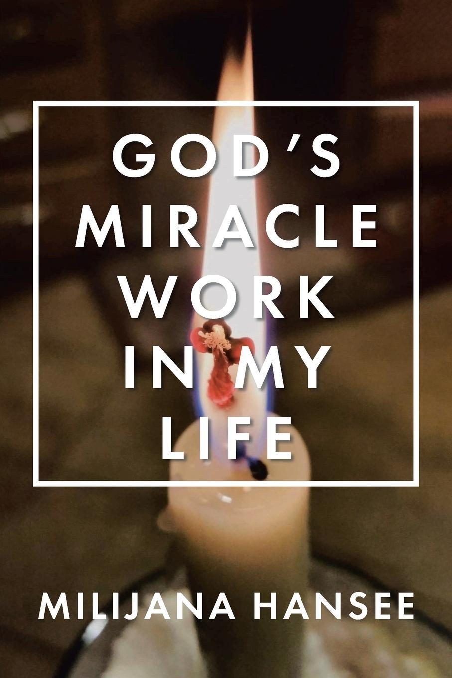 Cover: 9781638442189 | God's Miracle Work in My Life | Milijana Hansee | Taschenbuch | 2021