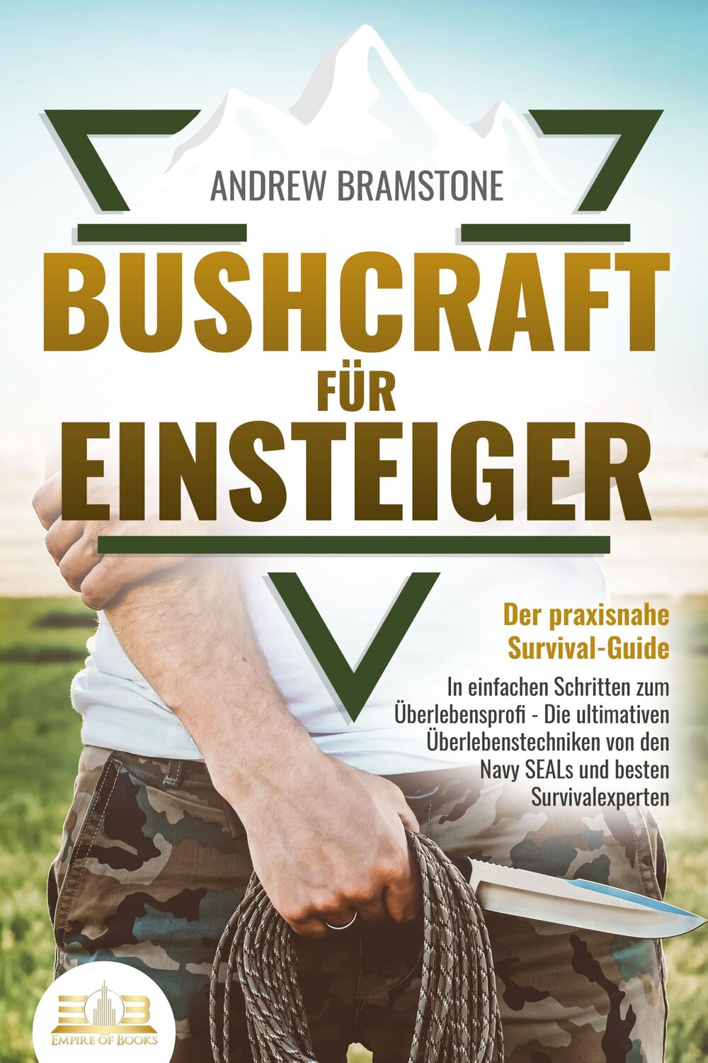 Cover: 9783989350007 | BUSHCRAFT FÜR EINSTEIGER - Der praxisnahe Survival-Guide: In...