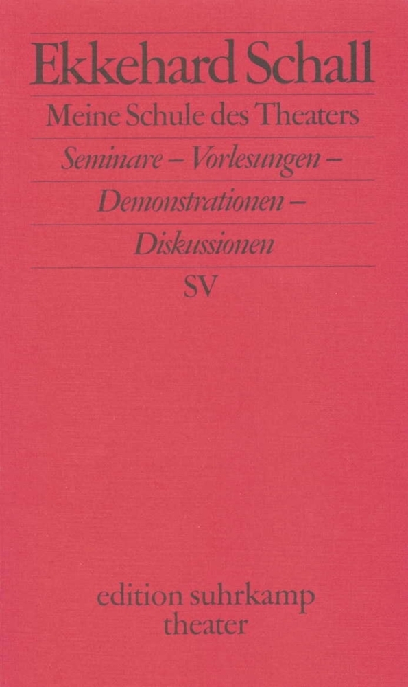 Cover: 9783518134139 | Meine Schule des Theaters | Ekkehard Schall | Taschenbuch | Suhrkamp
