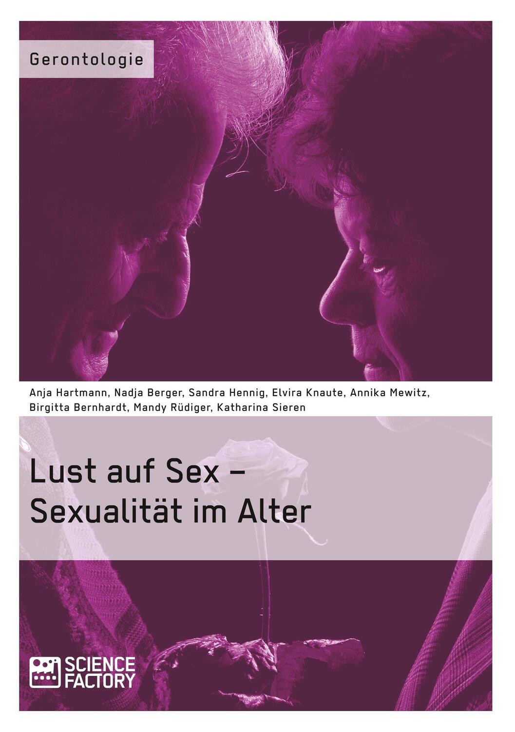Cover: 9783956870514 | Lust auf Sex ¿ Sexualität im Alter | Birgitta Bernhardt (u. a.) | Buch