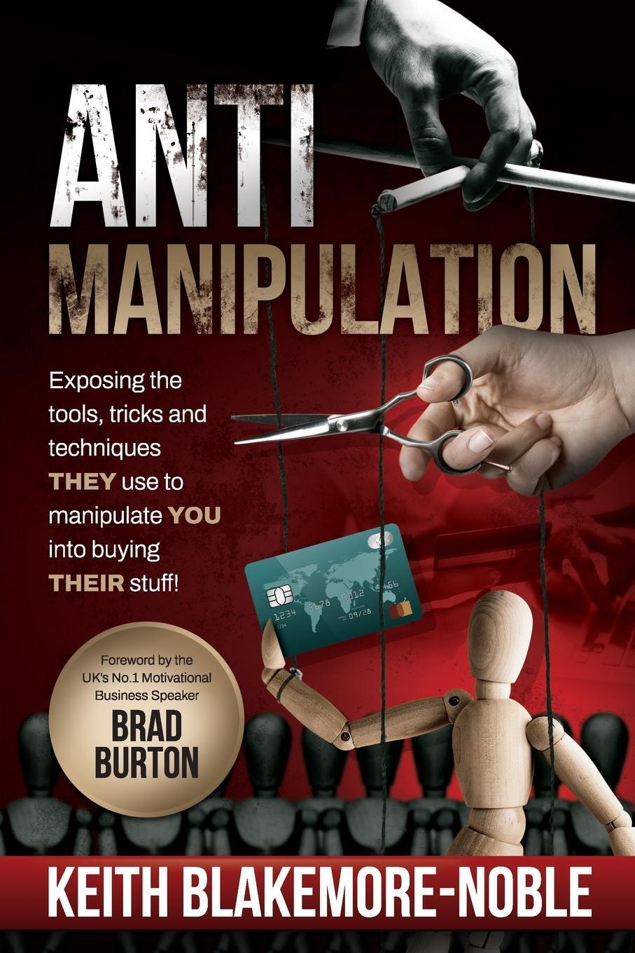 Cover: 9780993162565 | AntiManipulation | Keith Blakemore-Noble | Taschenbuch | Paperback