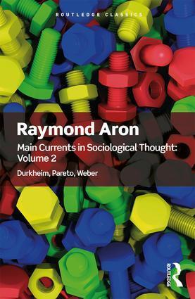 Cover: 9780815348207 | Main Currents in Sociological Thought: Volume 2: Durkheim, Pareto,...