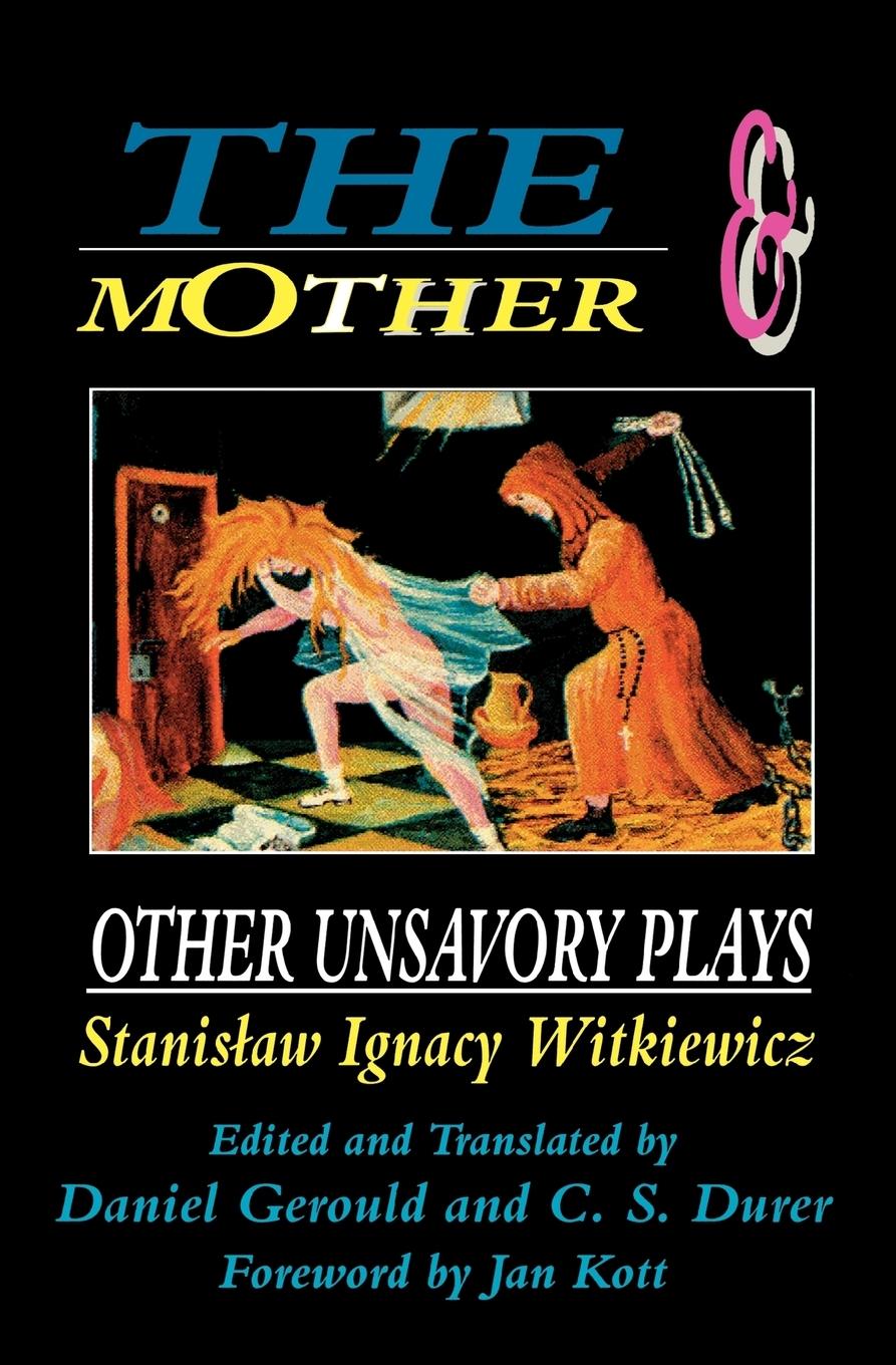 Cover: 9781557831392 | The Mother and Other Unsavory Plays | Stanislaw Ignacy Witkiewicz