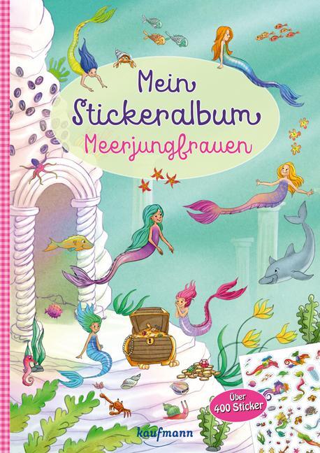 Cover: 9783780664846 | Mein Stickeralbum - Meerjungfrauen | Über 400 Sticker | Klara Kamlah