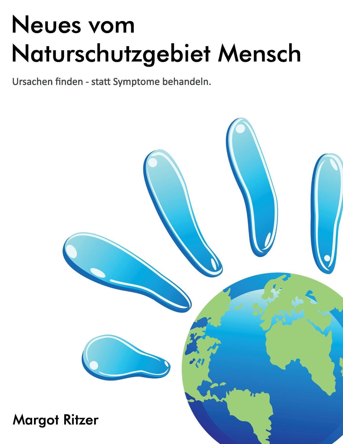 Cover: 9783739229249 | Neues vom Naturschutzgebiet Mensch | Margot Ritzer | Taschenbuch