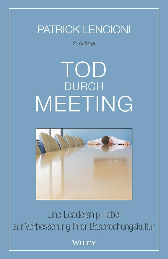 Cover: 9783527509065 | Tod durch Meeting | Patrick M. Lencioni | Buch | 244 S. | Deutsch