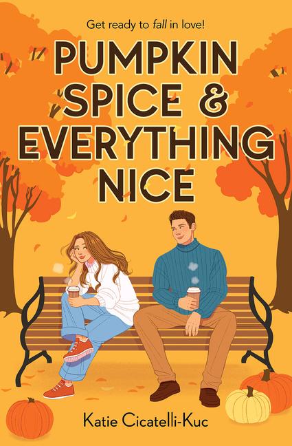 Cover: 9781339030753 | Pumpkin Spice &amp; Everything Nice | Katie Cicatelli-Kuc | Taschenbuch