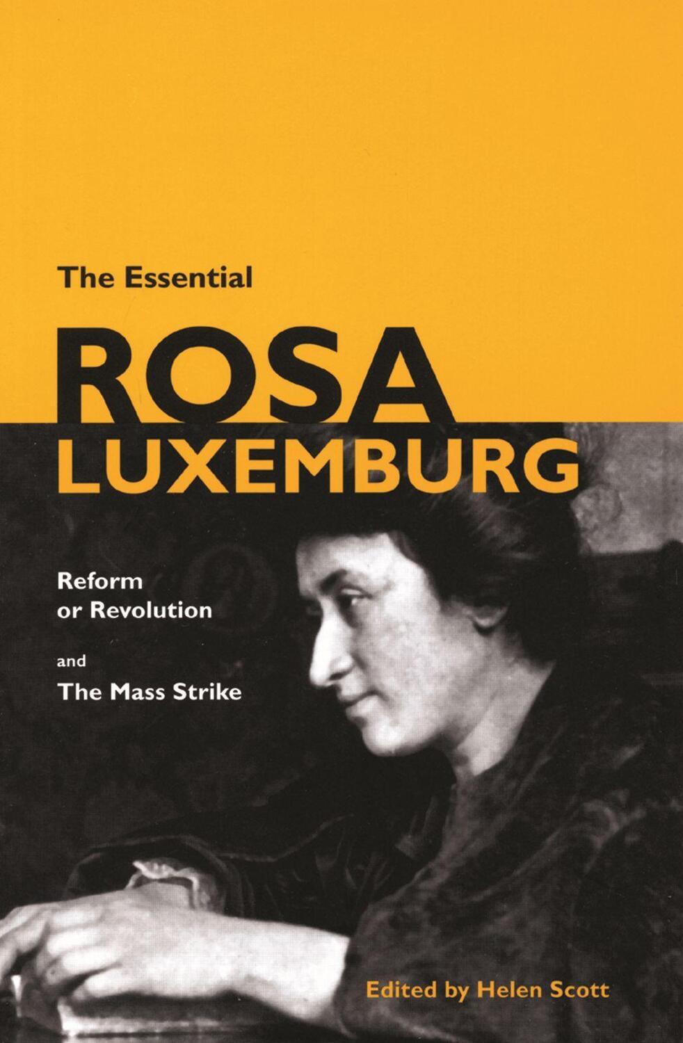 Cover: 9781931859363 | The Essential Rosa Luxemburg: Reform or Revolution & the Mass Strike