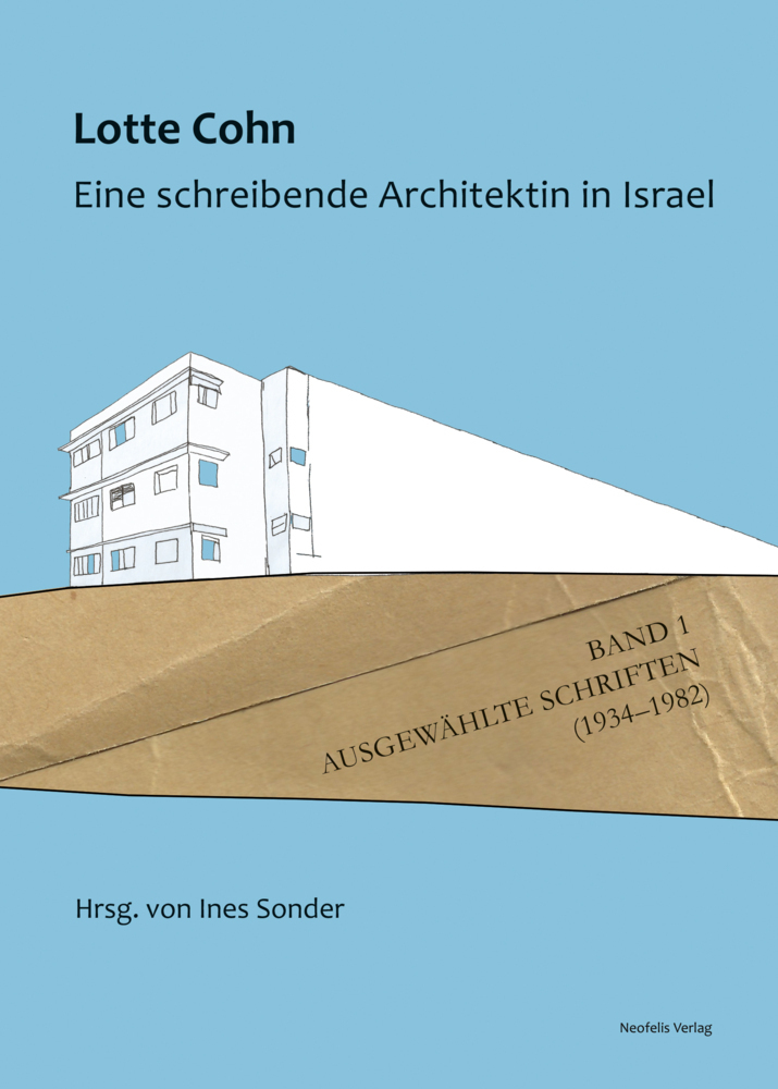 Cover: 9783958081185 | Lotte Cohn. Eine schreibende Architektin in Israel. Bd.1 | Lotte Cohn