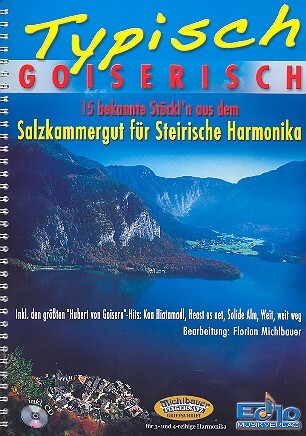 Cover: 9790501341030 | Typisch goiserisch (+App) für steirische Handharmonika 15 bekannte...