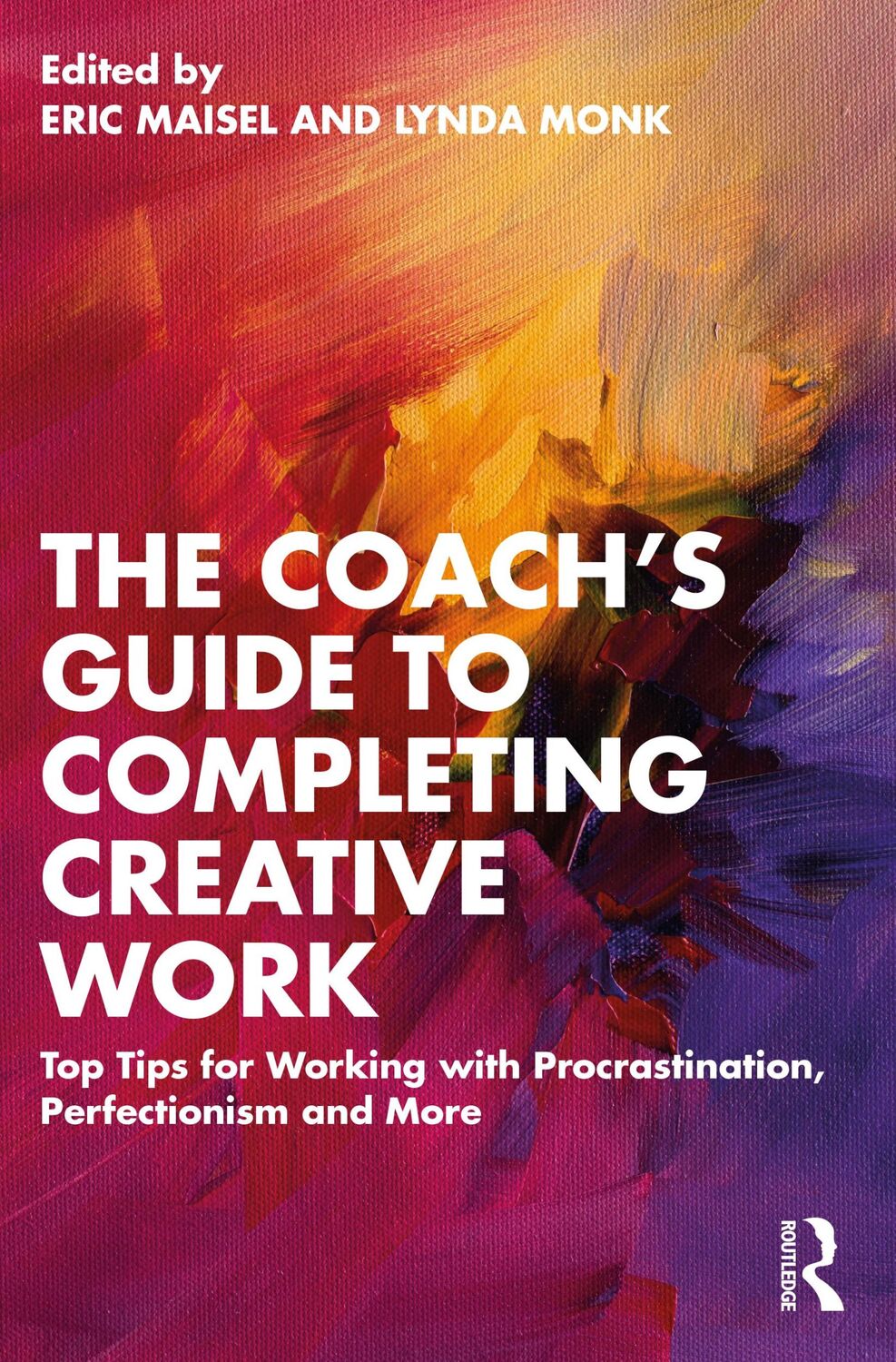 Cover: 9781032397788 | The Coach's Guide to Completing Creative Work | Eric Maisel (u. a.)