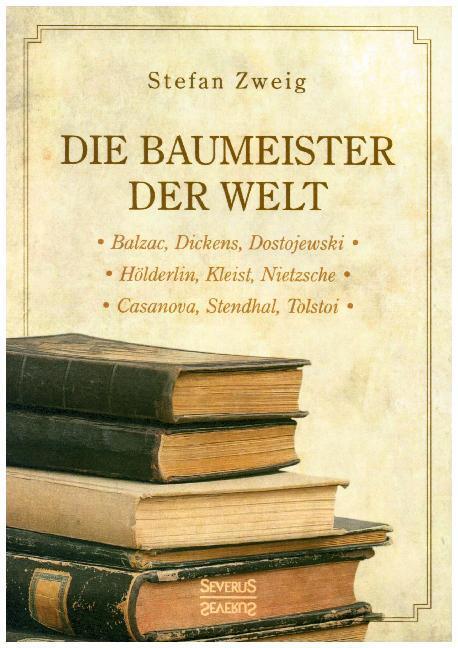 Cover: 9783863478933 | Die Baumeister der Welt: Hölderlin. Kleist. Tolstoi. Dostojewski....