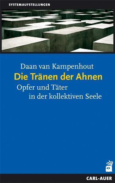 Cover: 9783896706324 | Die Tränen der Ahnen | Opfer und Täter in der kollektiven Seele | Buch