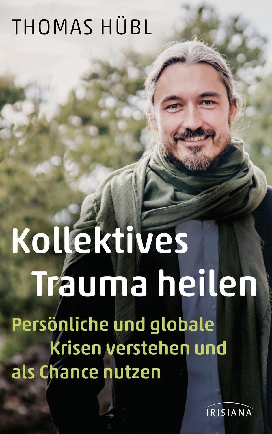 Cover: 9783424154177 | Kollektives Trauma heilen | Thomas Hübl | Buch | 352 S. | Deutsch