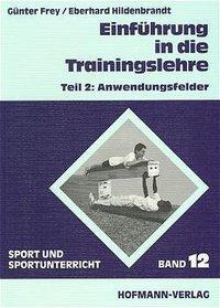 Cover: 9783778084212 | Einführung in die Trainingslehre | Günter/Hildebrandt, Eberhard Frey