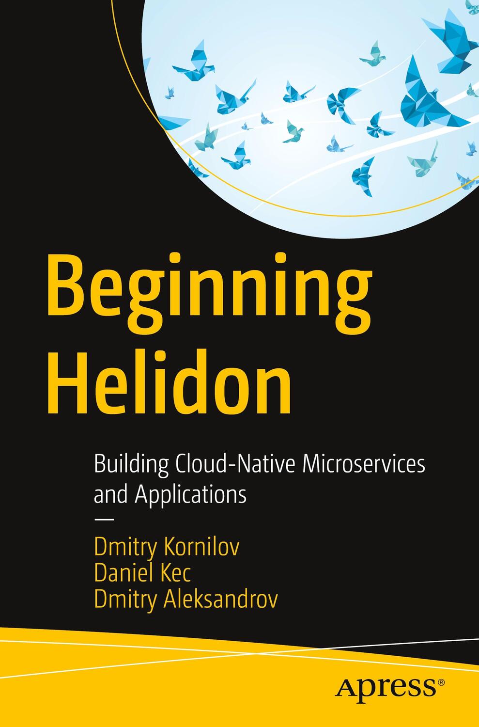 Cover: 9781484294727 | Beginning Helidon | Dmitry Kornilov (u. a.) | Taschenbuch | Paperback