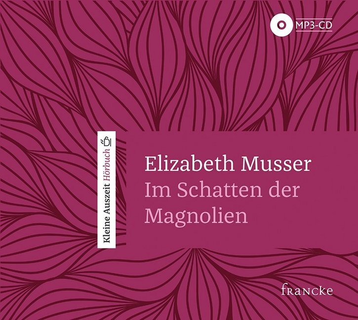 Cover: 9783963620690 | Im Schatten der Magnolien, 1 Audio-CD | Elizabeth Musser | Audio-CD