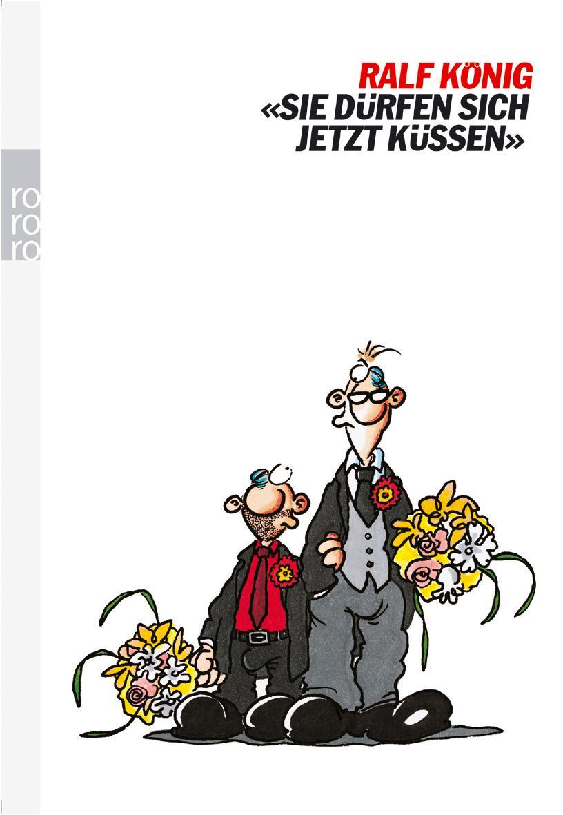 Cover: 9783499614835 | Sie dürfen sich jetzt küssen | Ralf König | Taschenbuch | Deutsch