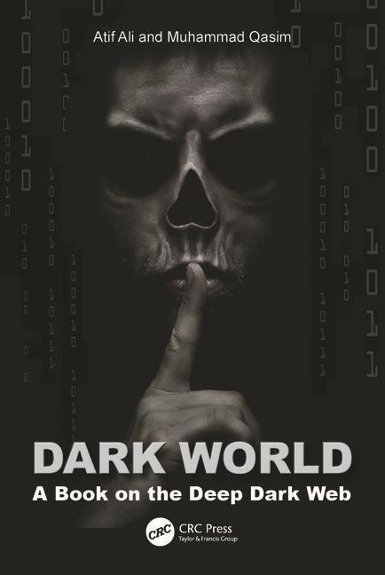 Cover: 9781032518893 | Dark World | A Book on the Deep Dark Web | Atif Ali (u. a.) | Buch