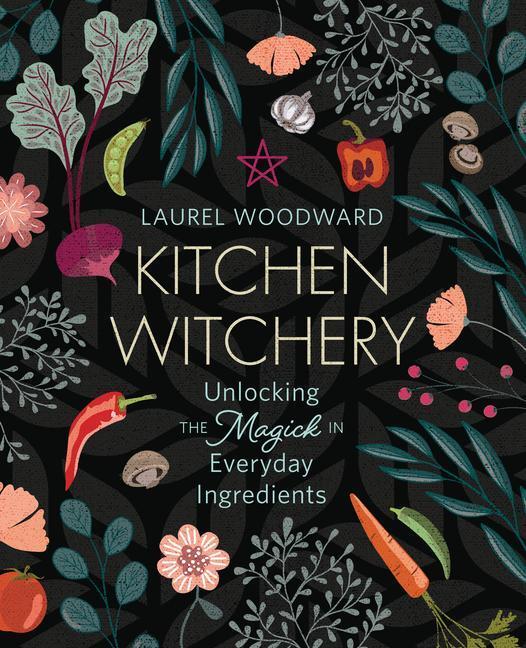 Cover: 9780738767840 | Kitchen Witchery: Unlocking the Magick in Everyday Ingredients | Buch