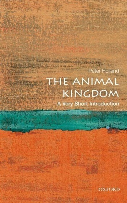 Cover: 9780199593217 | The Animal Kingdom: A Very Short Introduction | Peter Holland | Buch