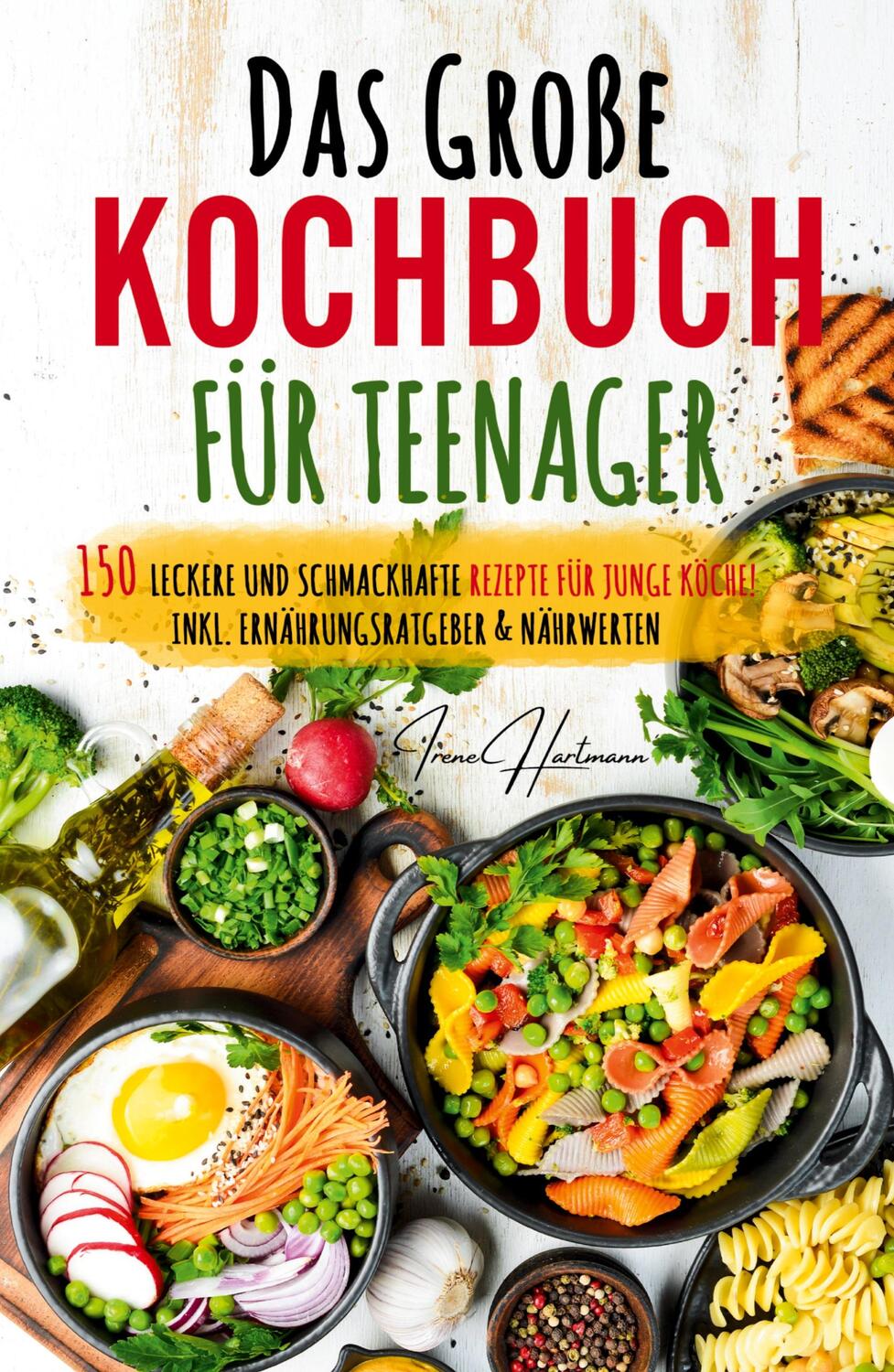 Cover: 9783384133137 | Kochspaß für Teenager: Erobert die Küche! Das ultimative...
