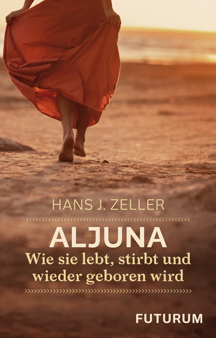 Cover: 9783856362515 | Aljuna | Wie sie lebt, stirbt und wieder geboren wird | Hans J. Zeller