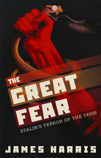 Cover: 9780198797869 | The Great Fear | Stalin's Terror of the 1930s | James Harris | Buch