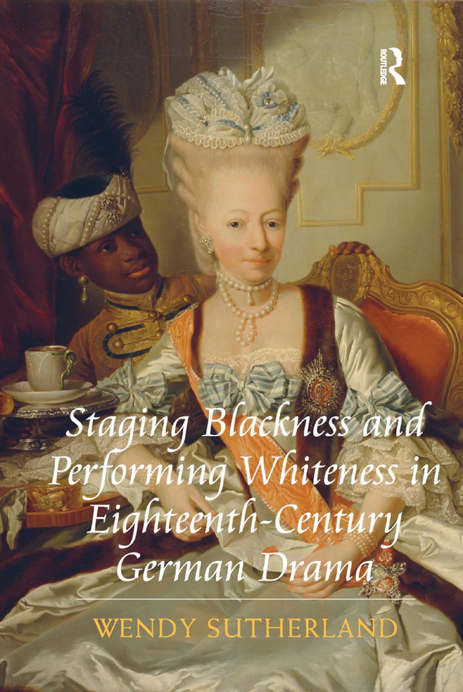 Cover: 9780367878986 | Staging Blackness and Performing Whiteness in Eighteenth-Century...