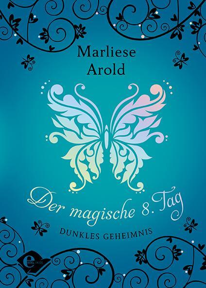 Cover: 9783961290666 | Der magische achte Tag | Dunkles Geheimnis | Marliese Arold | Buch