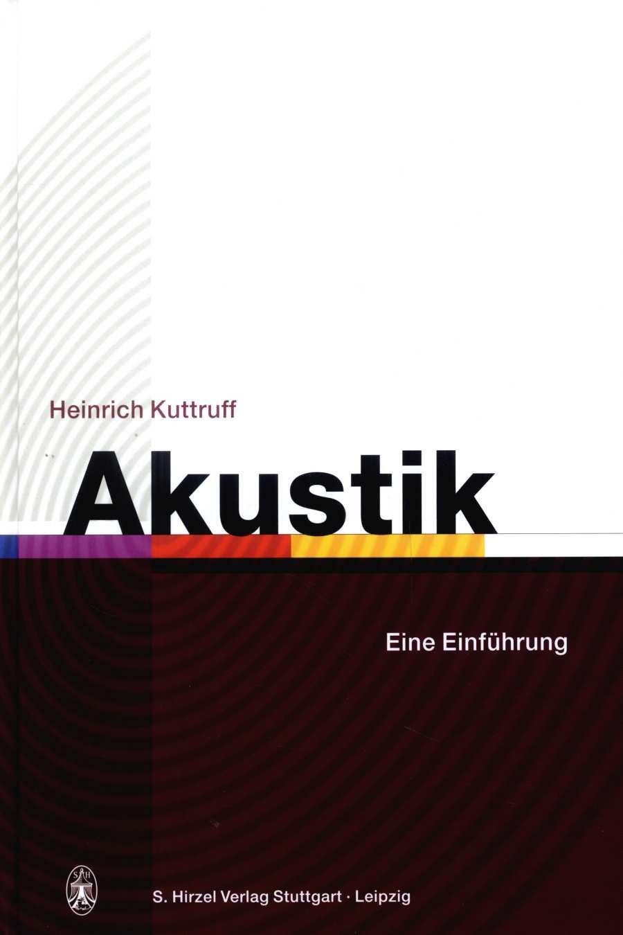 Cover: 9783777612447 | Akustik | Eine Einführung | Heinrich Kuttruff | Buch | Deutsch | 2004