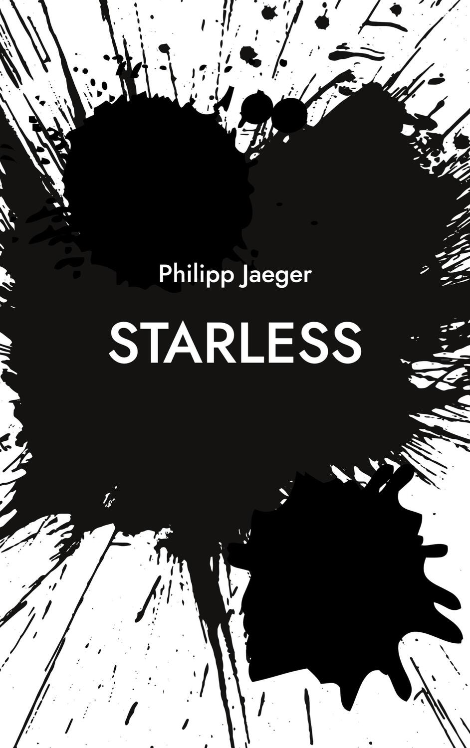 Cover: 9783757824549 | Starless | Philipp Jaeger | Taschenbuch | Paperback | Deutsch | 2023