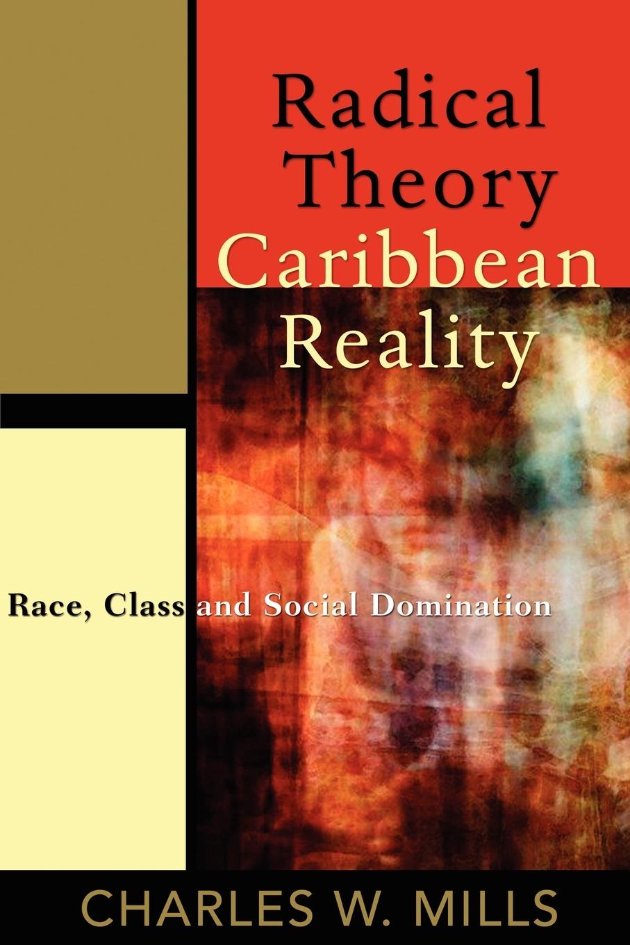 Cover: 9789766402273 | Radical Theory, Caribbean Reality | Race, Class and Social Domination