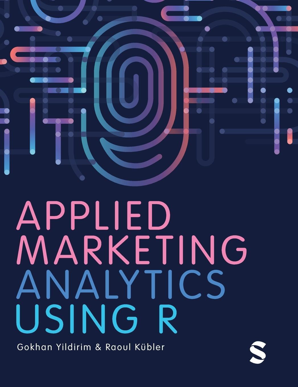 Cover: 9781529768732 | Applied Marketing Analytics Using R | Gokhan Yildirim (u. a.) | Buch