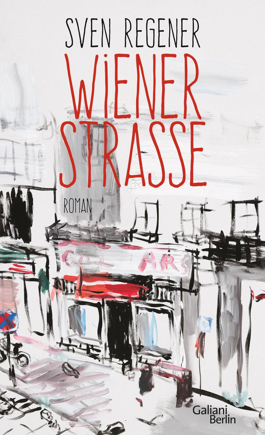 Cover: 9783869711362 | Wiener Straße | Sven Regener | Buch | Deutsch | 2017 | Galiani, Verlag