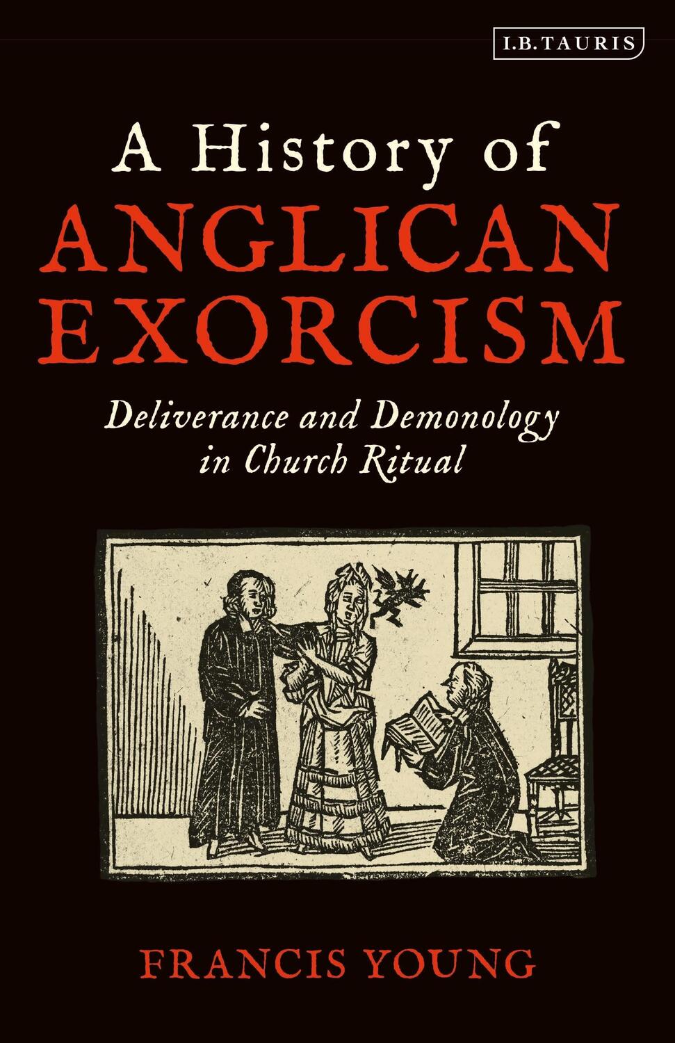 Cover: 9780567692931 | A History of Anglican Exorcism | Francis Young | Taschenbuch | 2019