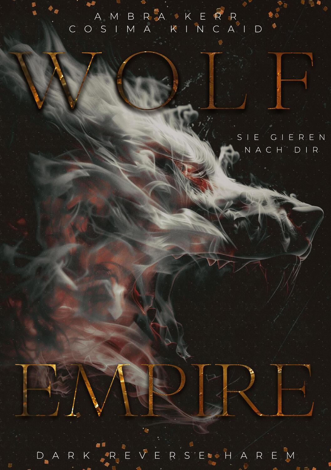 Cover: 9783384320391 | WOLF EMPIRE | Sie gieren nach dir (Reverse Harem, no Fantasy) | Buch