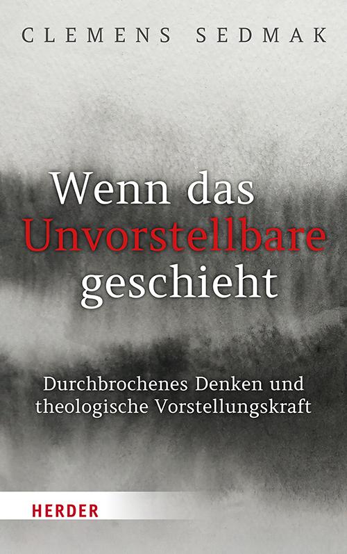 Cover: 9783451024382 | Wenn das Unvorstellbare geschieht | Clemens Sedmak | Buch | 264 S.