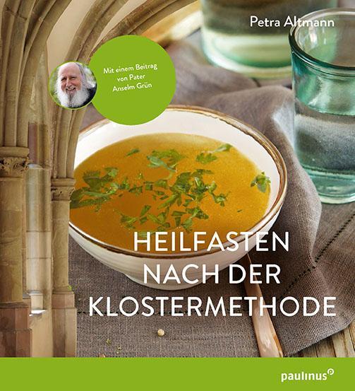 Cover: 9783790218404 | Heilfasten nach der Klostermethode | Petra Altmann | Taschenbuch