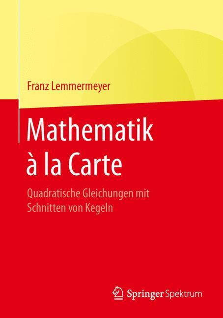 Cover: 9783662503409 | Mathematik à la Carte | Franz Lemmermeyer | Taschenbuch | Paperback