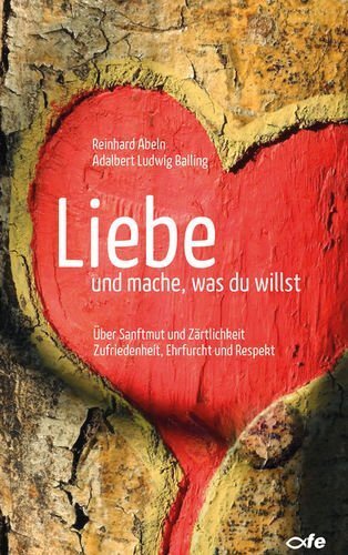 Cover: 9783863571849 | Liebe und mache, was du willst | Reinhard Abeln (u. a.) | Taschenbuch
