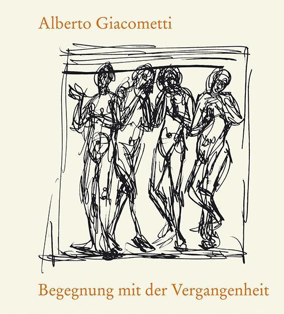 Cover: 9783858810526 | Begegnung mit der Vergangenheit | Kopien nach alter Kunst | Giacometti
