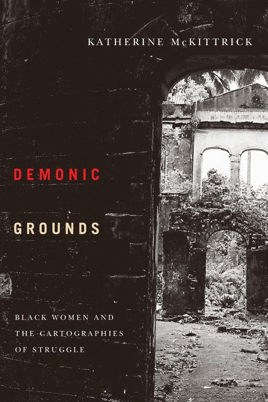 Cover: 9780816647026 | Demonic Grounds | Black Women And The Cartographies Of Struggle | Buch