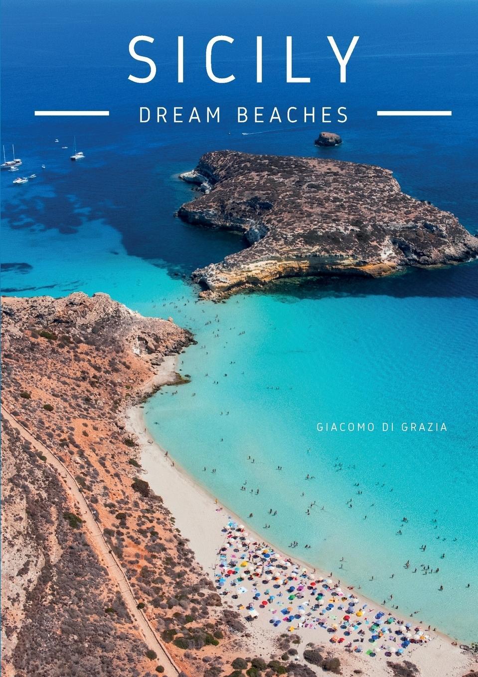 Cover: 9791221469080 | Sicily - Dream beaches | Giacomo Di Grazia | Taschenbuch | Paperback