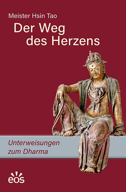 Cover: 9783830682516 | Der Weg des Herzens. Unterweisungen zum Dharma | Meister Hsin Tao