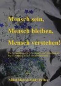 Cover: 9783842362734 | Mensch sein, Mensch bleiben, Mensch verstehen! | Mikel Marz (u. a.)