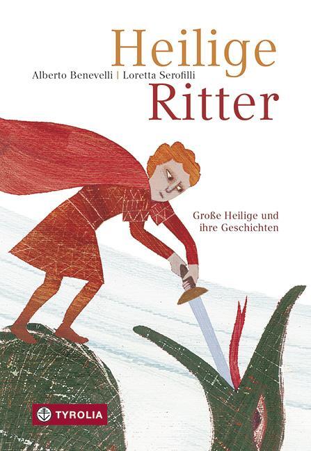 Cover: 9783702235932 | Heilige Ritter | Große Heilige und ihre Geschichten | Benevelli | Buch